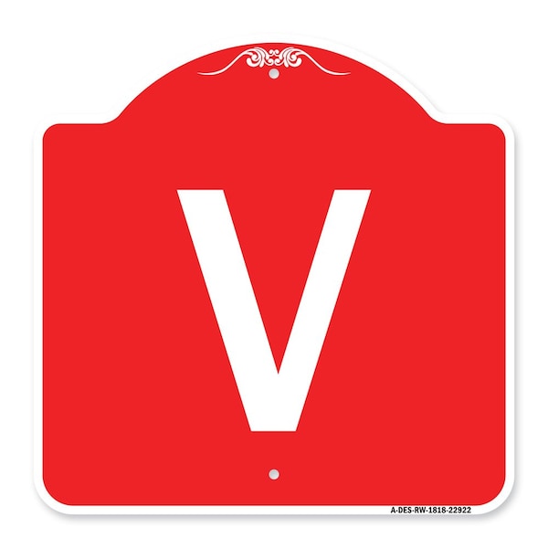 Designer Series Sign-Sign W/ Letter V, Red & White Aluminum Sign, 18" x 18", RW-1818-22922